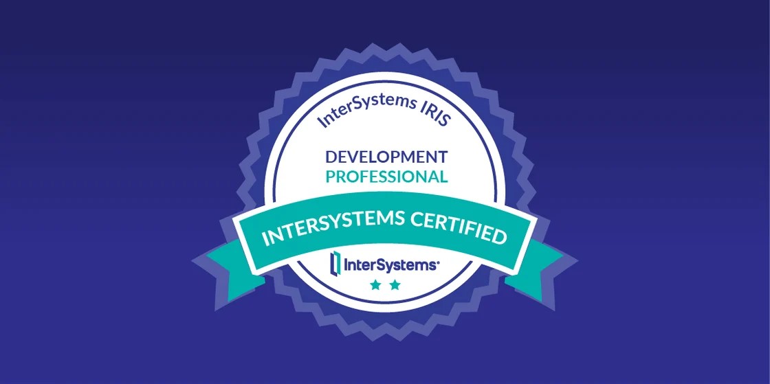 Badge: InterSystems Certified. InterSystems IRIS Development Professional